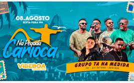 NA PEGADA CARIOCA | Vibe Boa Lounge Bar | Sexta – 08/08 19h