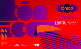 Tônica 7 Anos | Concha Acústica